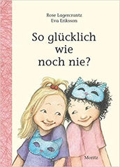 So glücklich wie noch nie? (Dunne-Reihe Bd. 7) Moritz Verlag