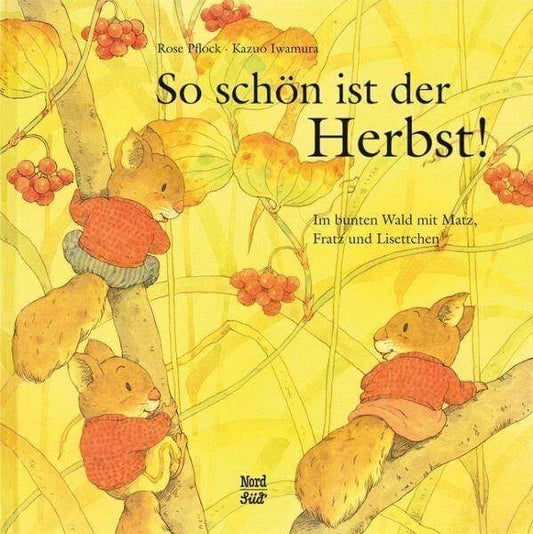 So schön ist der Herbst! Nord Süd Verlag