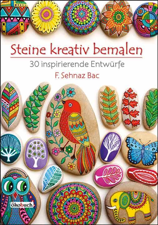 Steine kreativ bemale - 30 inspirierende Entwürfe - www. kunstundspiel .de 978-3-936896-96-1