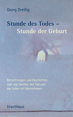 Stunde des Todes - Stunde der Geburt
