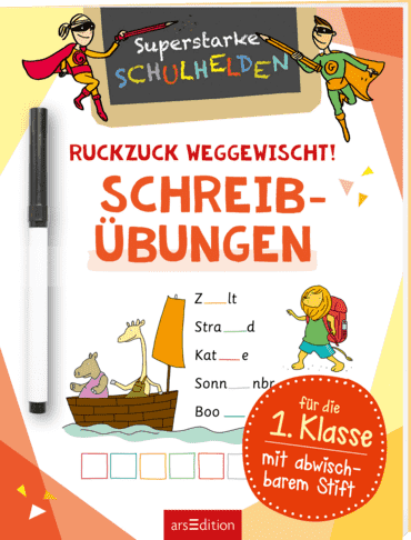 Superstarke Schulhelden: Ruckzuck weggewischt! - Schreibübungen mit abwischbarem Stift - www. kunstundspiel .de 978-3-8458-3460-3