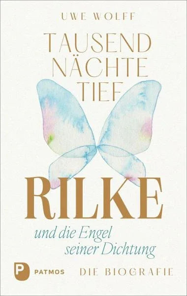 Tausend Nächte tief - Rilke und die Engel seiner Dichtung - 9783843615310 Patmos