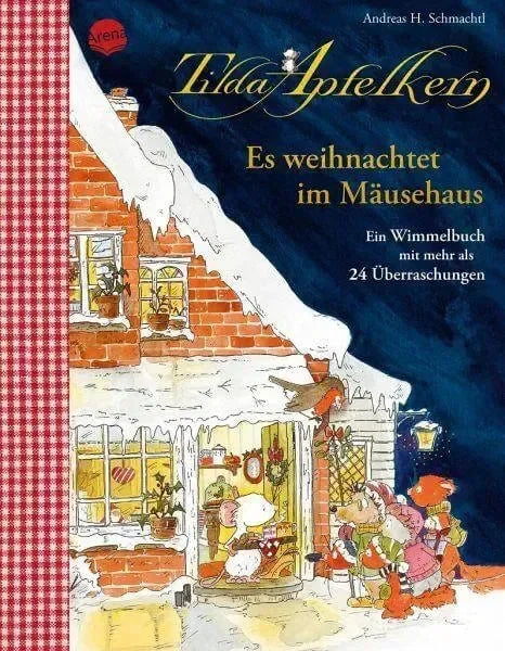 Tilda Apfelkern. Es weihnachtet im Mäusehaus. Ein Wimmelbilderbuch mit mehr als 24 Überraschungen Arena Verlag