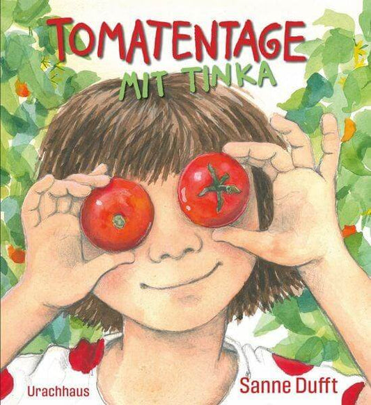 Tomatentage mit Tinka Urachhaus Verlag