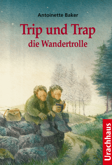 Trip und Trap die Wandertrolle Urachhaus Verlag