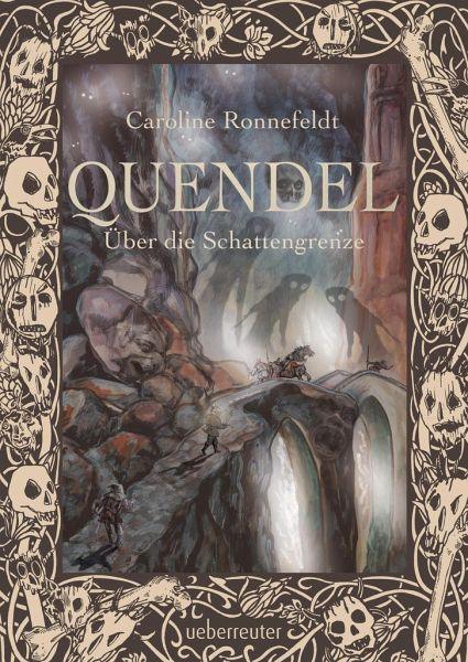 Über die Schattengrenze (Quendel Bd.3) - www. kunstundspiel .de 9783764171117