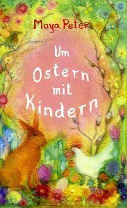 Um Ostern mit Kindern - www. kunstundspiel .de 9783723514047
