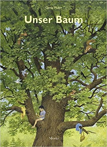 Unser Baum: Vom Leben einer alten Eiche - www. kunstundspiel .de 9783895653667
