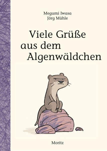 Viele Grüße aus dem Algenwäldchen Moritz Verlag