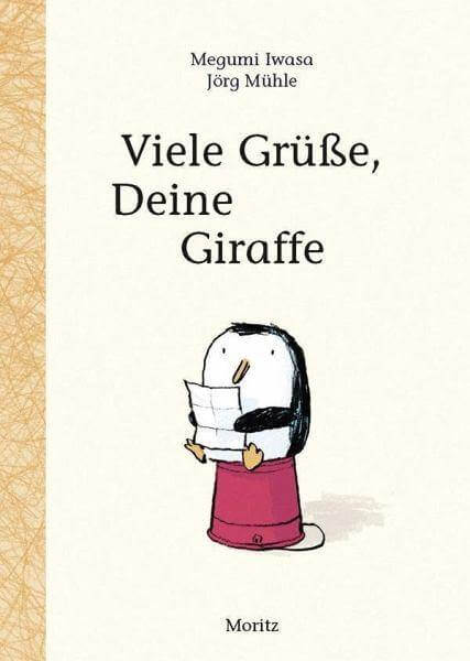 Viele Grüße, Deine Giraffe! Moritz Verlag