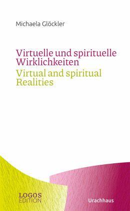 Virtuelle und spirituelle Wirklichkeiten / Virtual and spiritual Realities - www. kunstundspiel .de 9783825153663