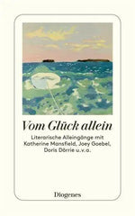 Vom Glück allein - Taschenbuchausgabe Diogenes Verlag
