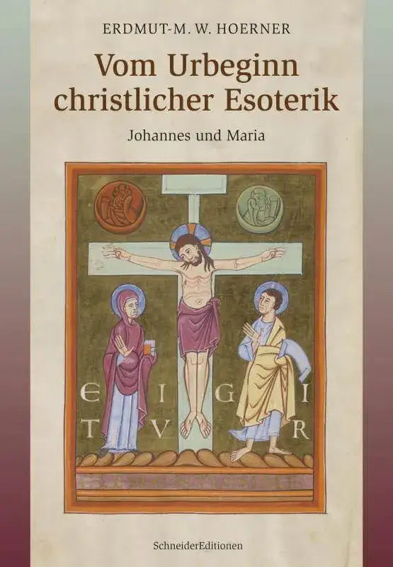 Vom Urbeginn christlicher Esoterik SchneiderEditionen