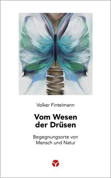 Vom Wesen der Drüsen