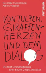 Von Tulpen, Giraffenherzen und dem Dialog - 9783856362836 Futurum