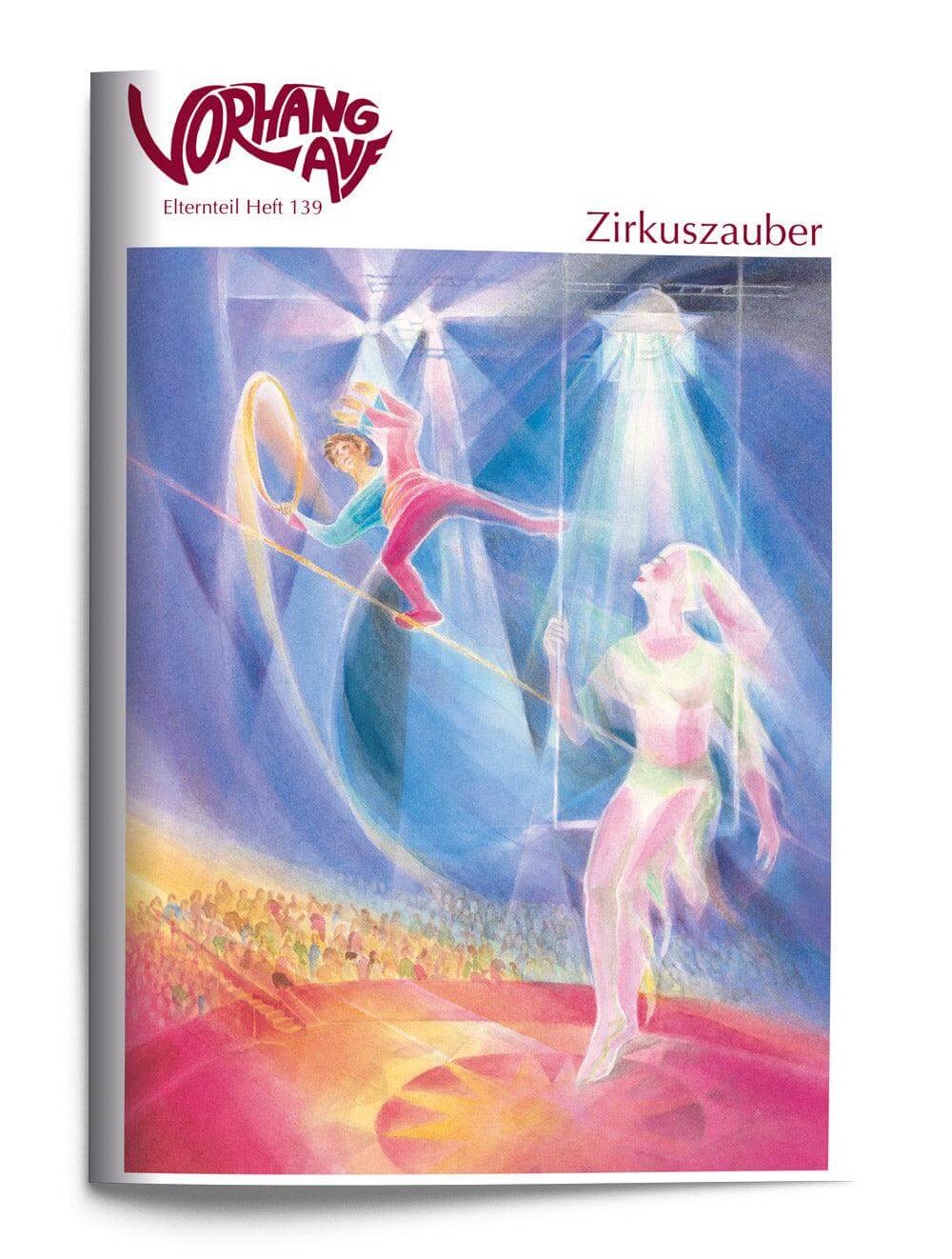 Vorhang auf 139 - Zirkuszauber Waldow Verlag