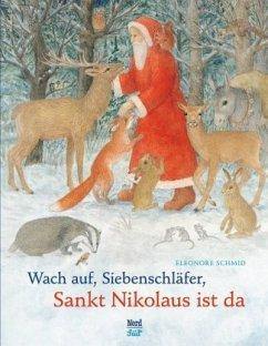 Wach auf, Siebenschläfer, Sankt Nikolaus ist da Nord Süd Verlag