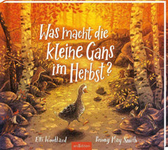 Was macht die kleine Gans im Herbst? ars edition