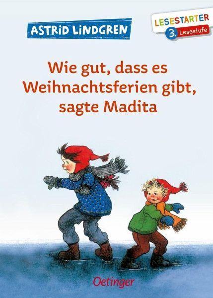 Wie gut, dass es Weihnachtsferien gibt, sagte Madita - www. kunstundspiel .de 9783789113925