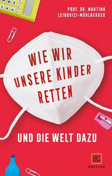 Wie wir unsere Kinder retten - und die Welt dazu Gräfe & Unzer