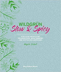 Wildgrün - Slow & Spicy - www. kunstundspiel .de 9783981876314