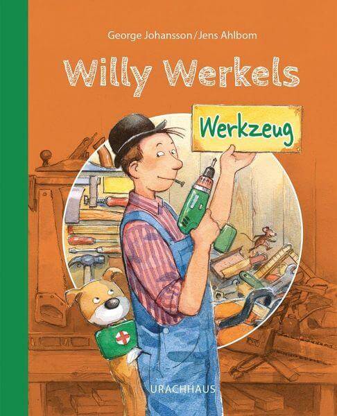 Willy Werkels Werkzeug Urachhaus Verlag