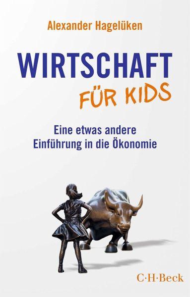 Wirtschaft für Kids - www. kunstundspiel .de 9783406790171