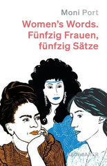 Women's words - Fünfzig Frauen, fünfzig Sätze