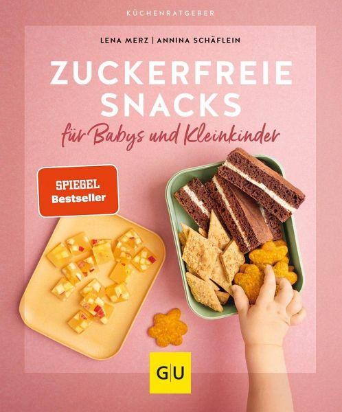 Zuckerfreie Snacks für Babys und Kleinkinder - www. kunstundspiel .de 9783833882050