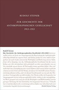 Zur Geschichte der Anthroposophischen Gesellschaft 1913-1922 - GA 251 Rudolf Steiner Verlag